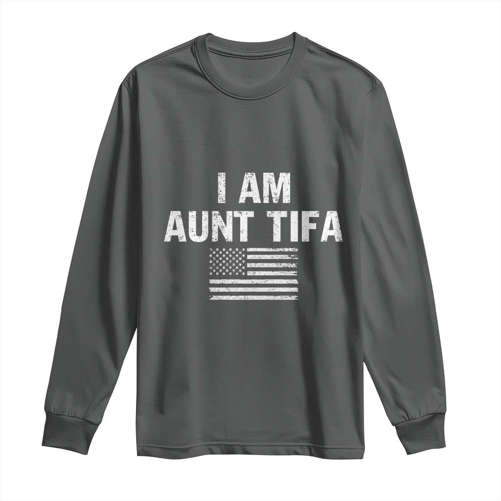 Funny I Am Aunt Tifa Long Sleeve Shirt Political Satire Vintage American Flag - Wonder Print Shop