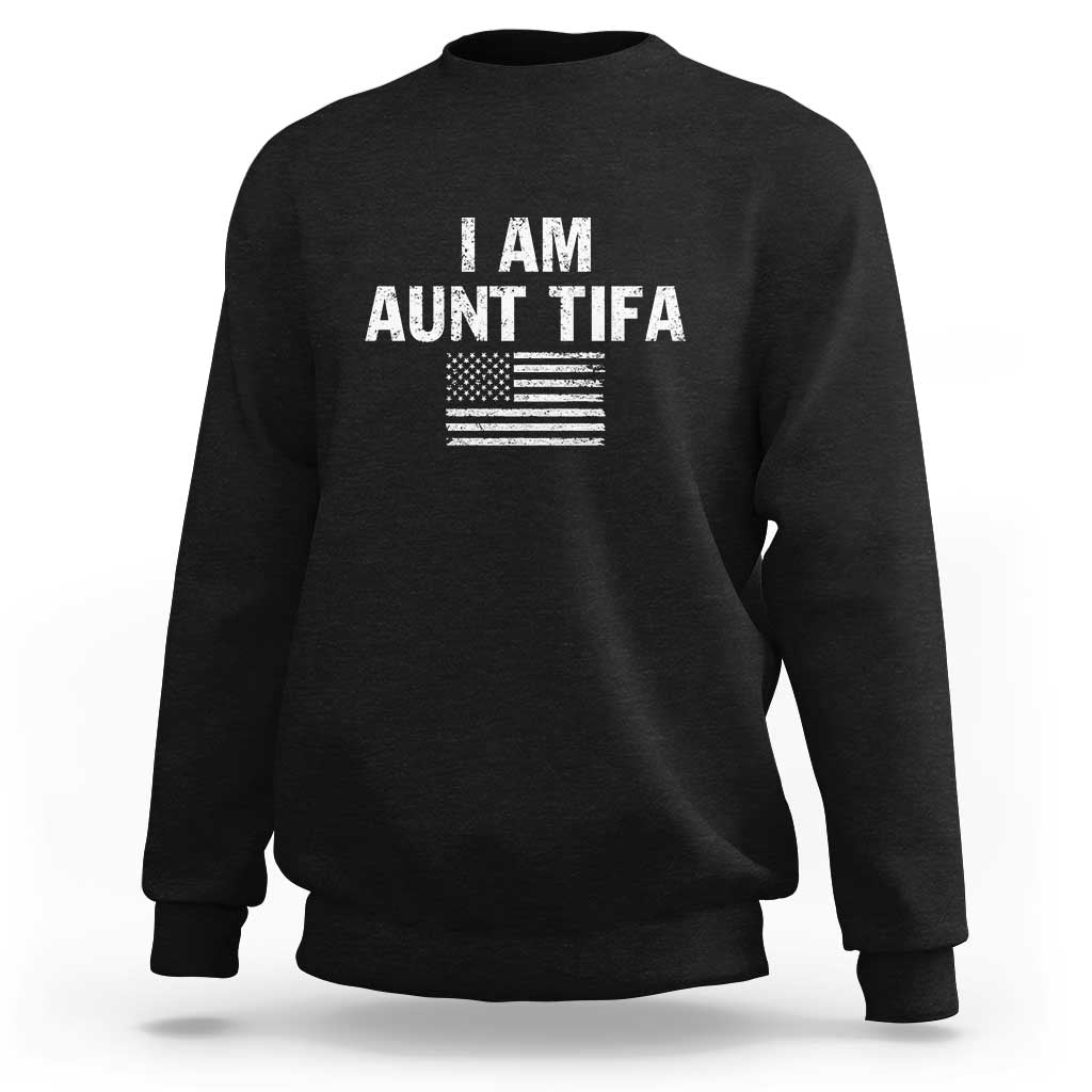 Funny I Am Aunt Tifa Sweatshirt Political Satire Vintage American Flag - Wonder Print Shop