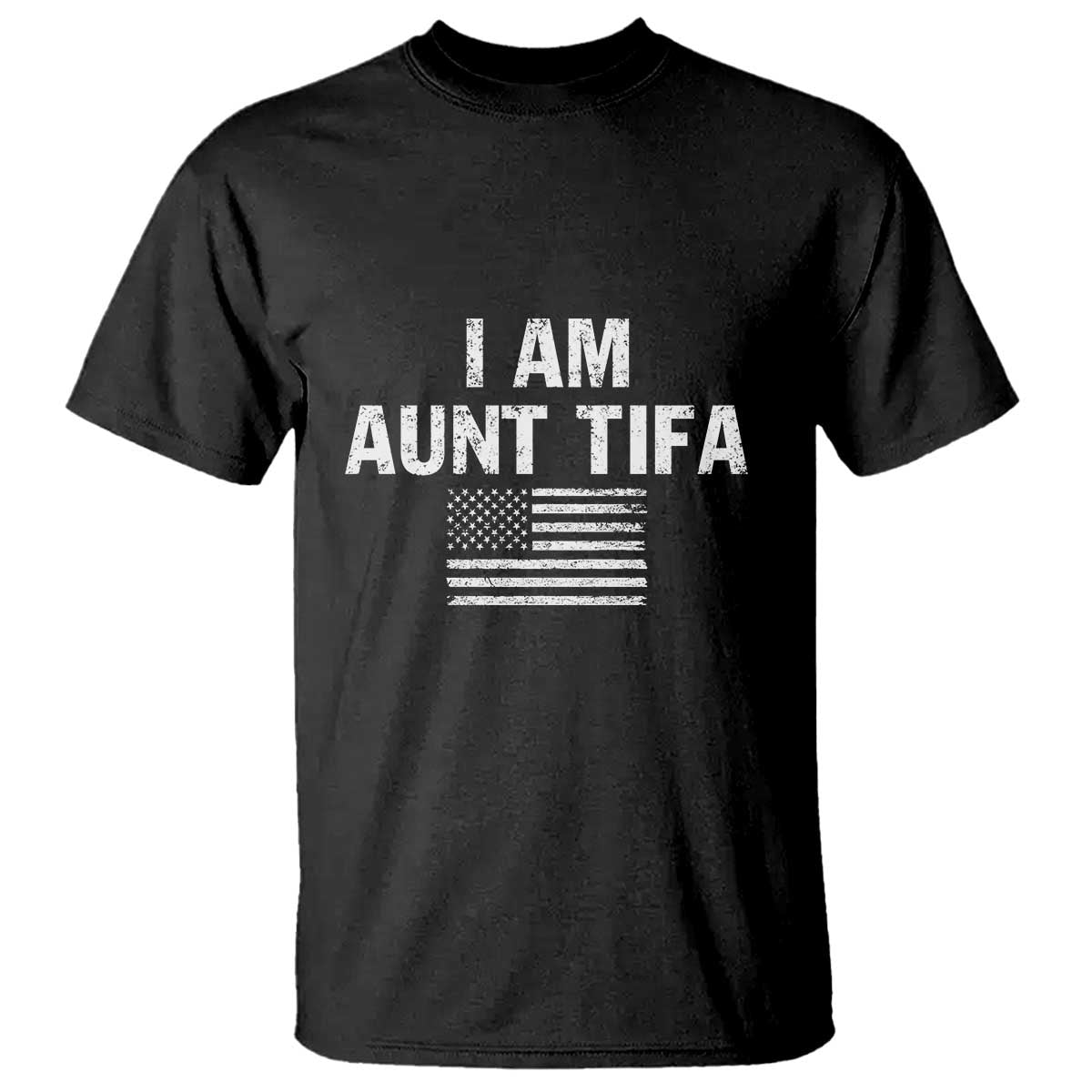 Funny I Am Aunt Tifa T Shirt Political Satire Vintage American Flag - Wonder Print Shop