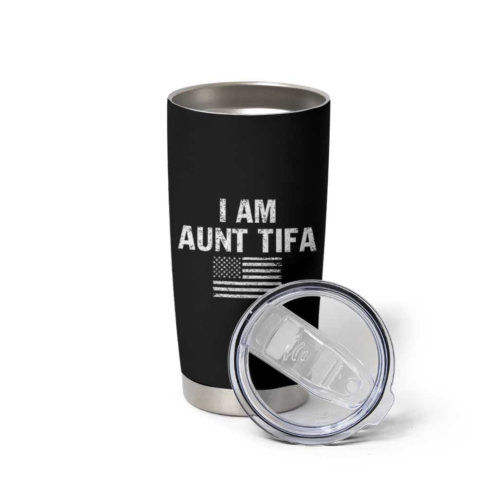 Funny I Am Aunt Tifa Tumbler Cup Political Satire Vintage American Flag - Wonder Print Shop