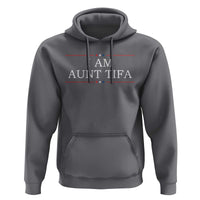 Funny I Am Aunt Tifa Hoodie Political Satire Stars And Stripes - Wonder Print Shop