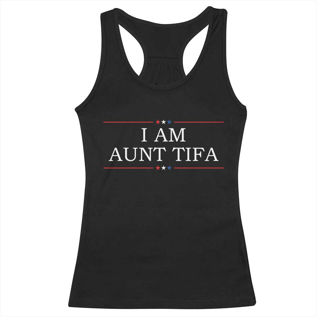 Funny I Am Aunt Tifa Racerback Tank Top Political Satire Stars And Stripes - Wonder Print Shop