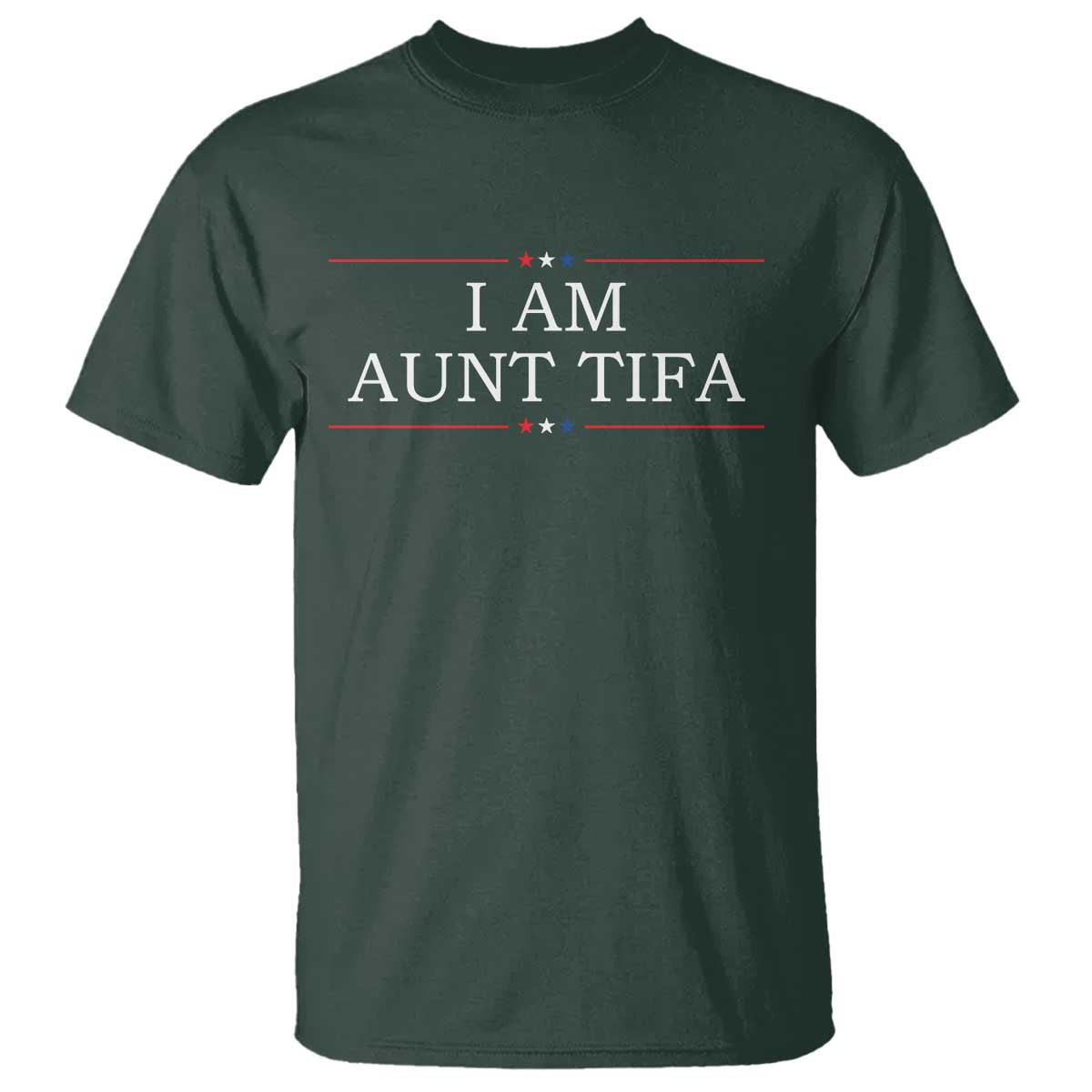 Funny I Am Aunt Tifa T Shirt Political Satire Stars And Stripes - Wonder Print Shop