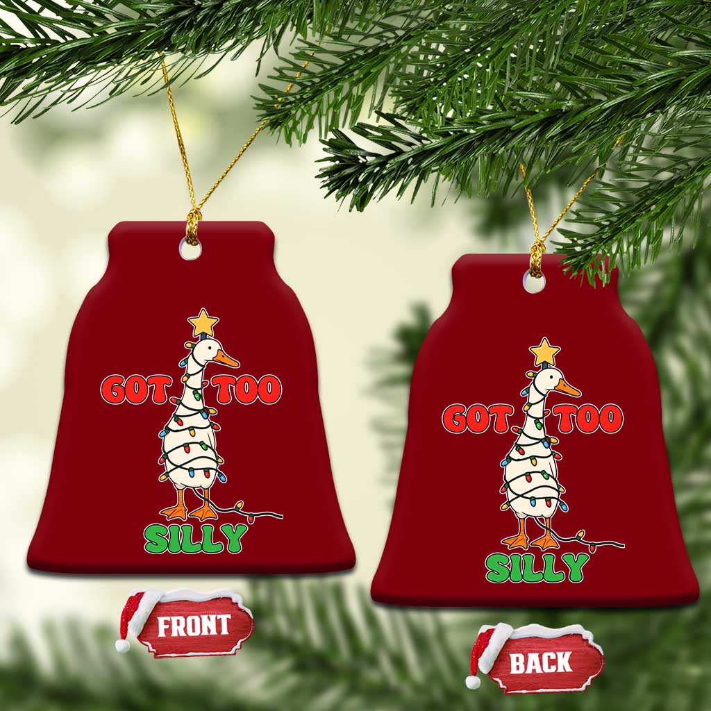 Funny Christmas Silly Goose Ceramic Ornament Got Too Silly Goose Pun Humor Xmas Tree - Wonder Print Shop