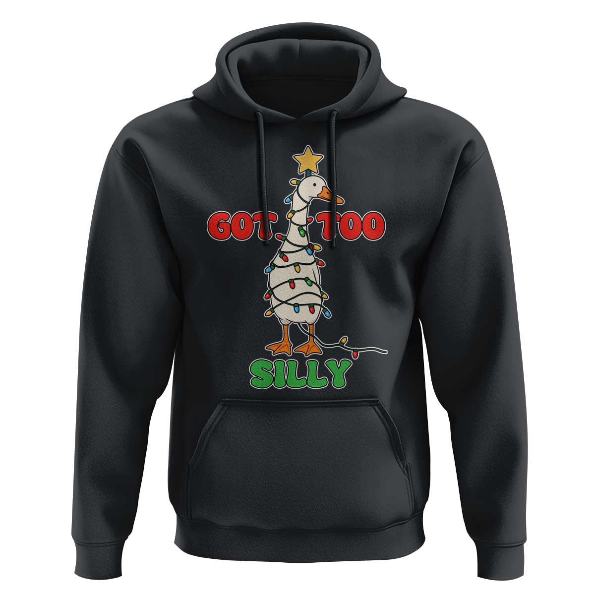 Funny Christmas Silly Goose Hoodie Got Too Silly Goose Pun Humor Xmas Tree - Wonder Print Shop