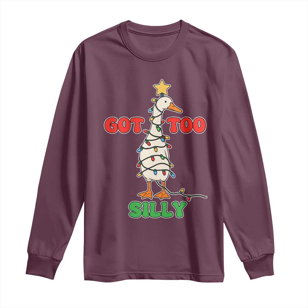 Funny Christmas Silly Goose Long Sleeve Shirt Got Too Silly Goose Pun Humor Xmas Tree - Wonder Print Shop