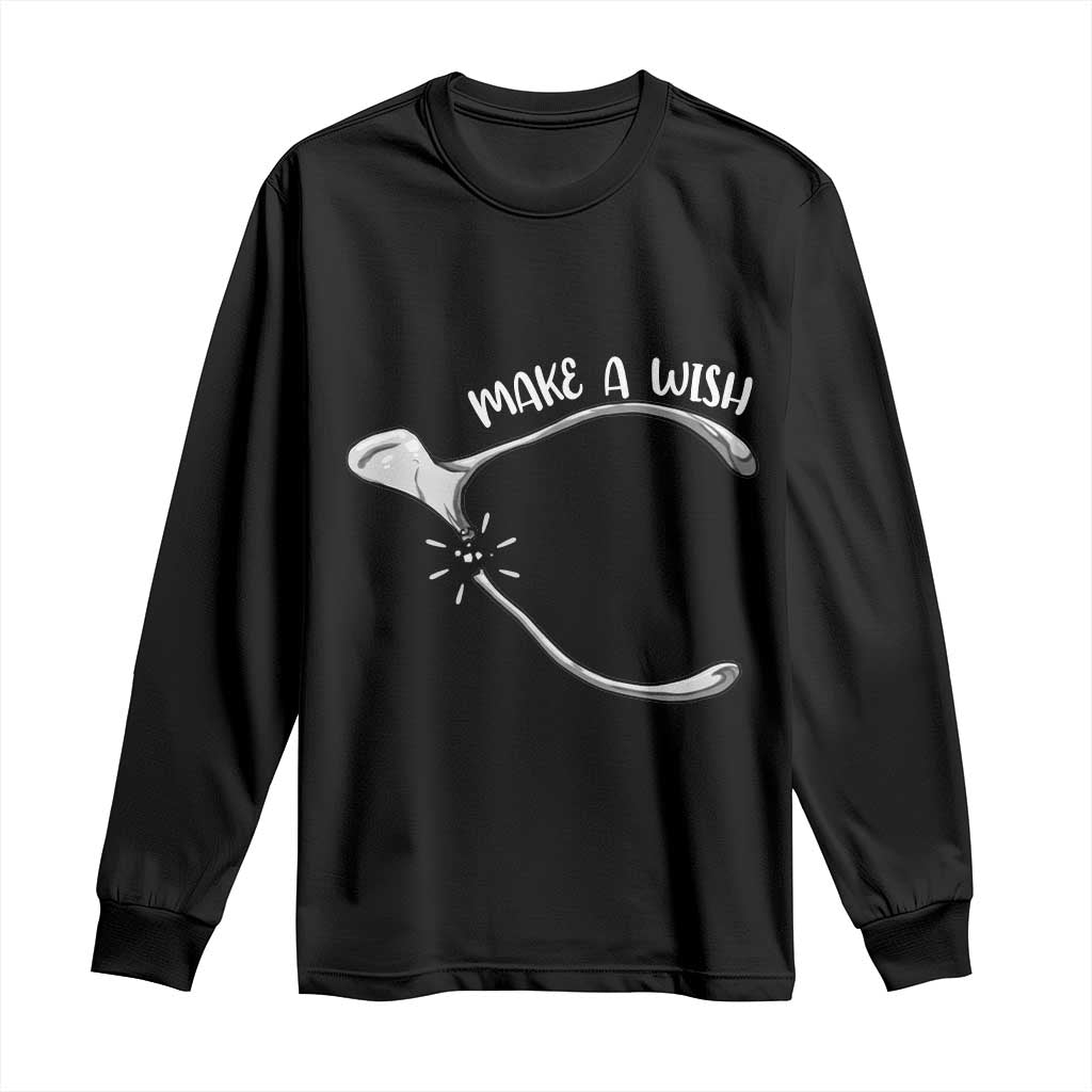 Funny Thanksgiving Turkey Wishbone Long Sleeve Shirt Make A Wish Chicken Turkey - Wonder Print Shop