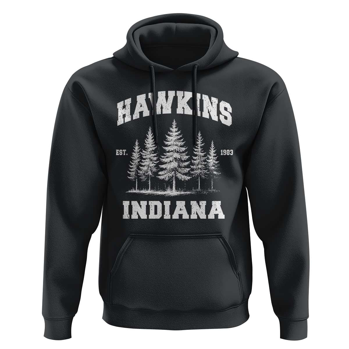 Funny Hawkins Sci Fi Lover Hoodie Indiana Strangers Pine Tree - Wonder Print Shop