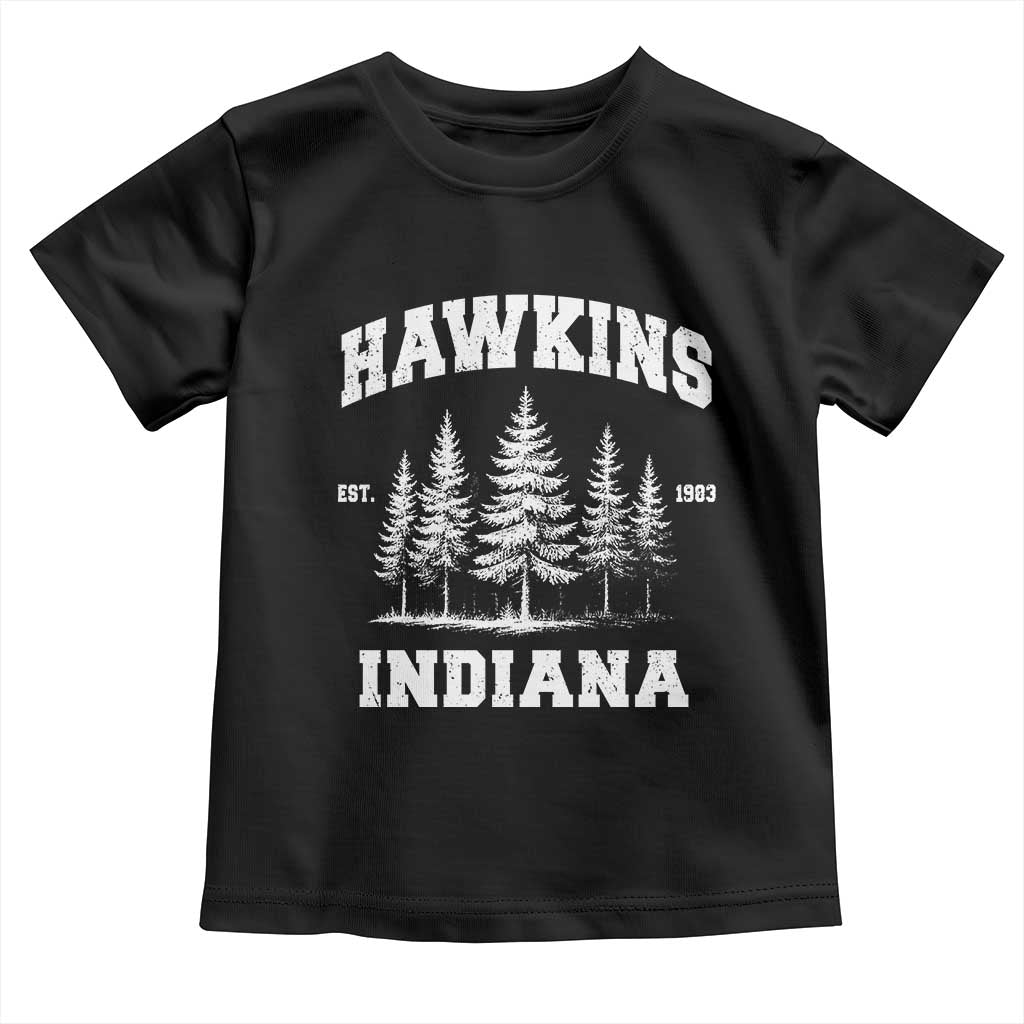 Funny Hawkins Sci Fi Lover Toddler T Shirt Indiana Strangers Pine Tree - Wonder Print Shop