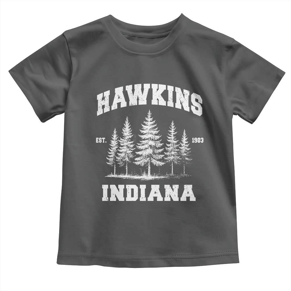 Funny Hawkins Sci Fi Lover Toddler T Shirt Indiana Strangers Pine Tree - Wonder Print Shop