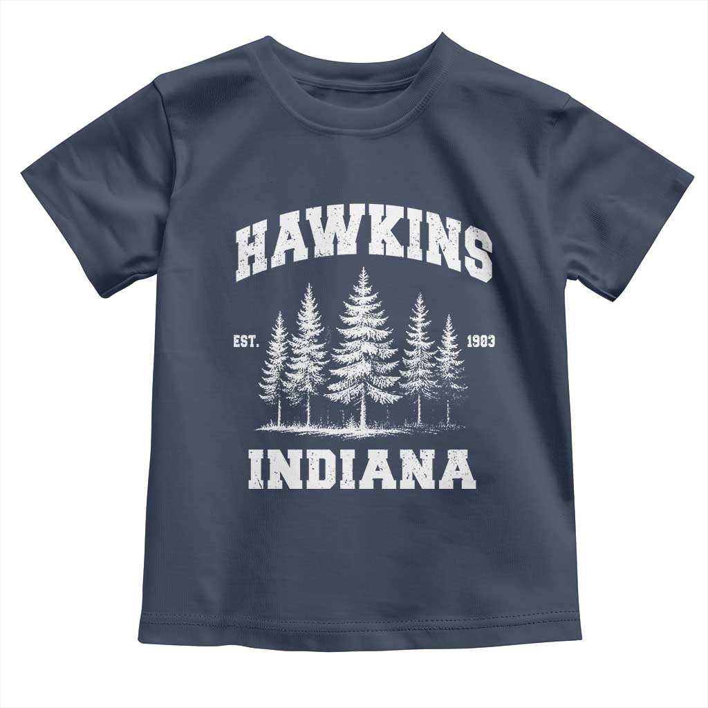 Funny Hawkins Sci Fi Lover Toddler T Shirt Indiana Strangers Pine Tree - Wonder Print Shop