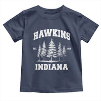 Funny Hawkins Sci Fi Lover Toddler T Shirt Indiana Strangers Pine Tree - Wonder Print Shop