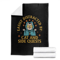 Funny Easily Distracted By Cats And Side Quests Throw Blanket RPG Tabletop Gamer - Wonder Print Shop