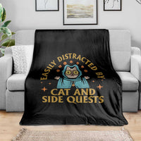 Funny Easily Distracted By Cats And Side Quests Throw Blanket RPG Tabletop Gamer - Wonder Print Shop