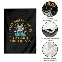 Funny Easily Distracted By Cats And Side Quests Garden Flag RPG Tabletop Gamer - Wonder Print Shop