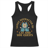 Funny Easily Distracted By Cats And Side Quests Racerback Tank Top RPG Tabletop Gamer - Wonder Print Shop
