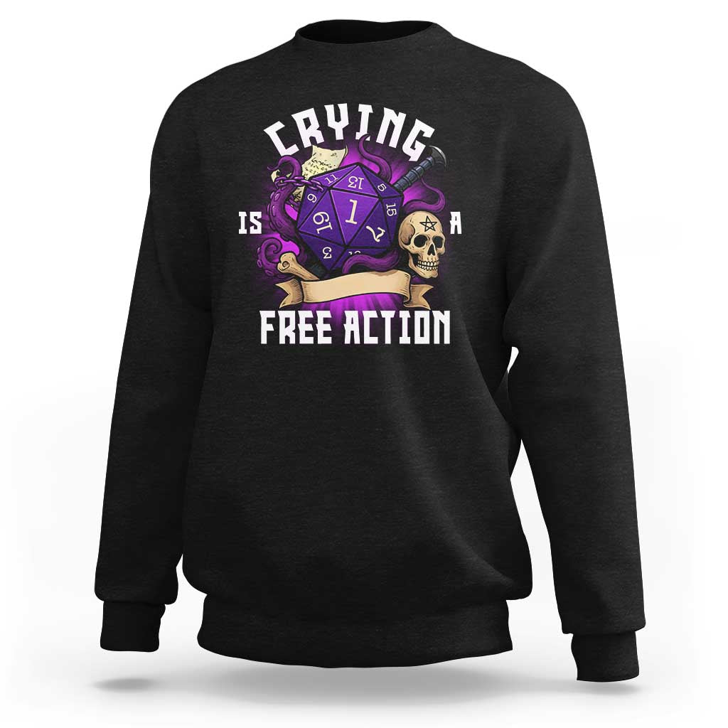 Funny RPG Gamer Crying Is A Free Action Sweatshirt Vintage D20 Side Quests Tabletop - Wonder Print Shop