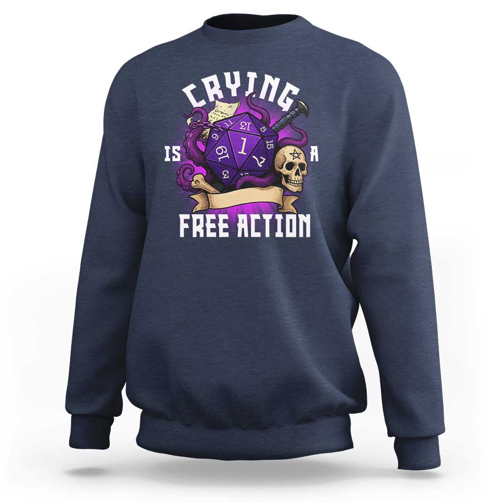 Funny RPG Gamer Crying Is A Free Action Sweatshirt Vintage D20 Side Quests Tabletop - Wonder Print Shop