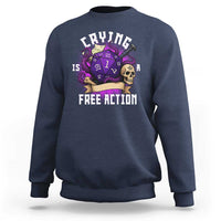Funny RPG Gamer Crying Is A Free Action Sweatshirt Vintage D20 Side Quests Tabletop - Wonder Print Shop