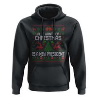 All I Want For Christmas Is A New President Hoodie Funny Xmas Political Satire - Wonder Print Shop