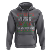 All I Want For Christmas Is A New President Hoodie Funny Xmas Political Satire - Wonder Print Shop