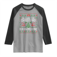 All I Want For Christmas Is A New President Raglan Shirt Funny Xmas Political Satire - Wonder Print Shop