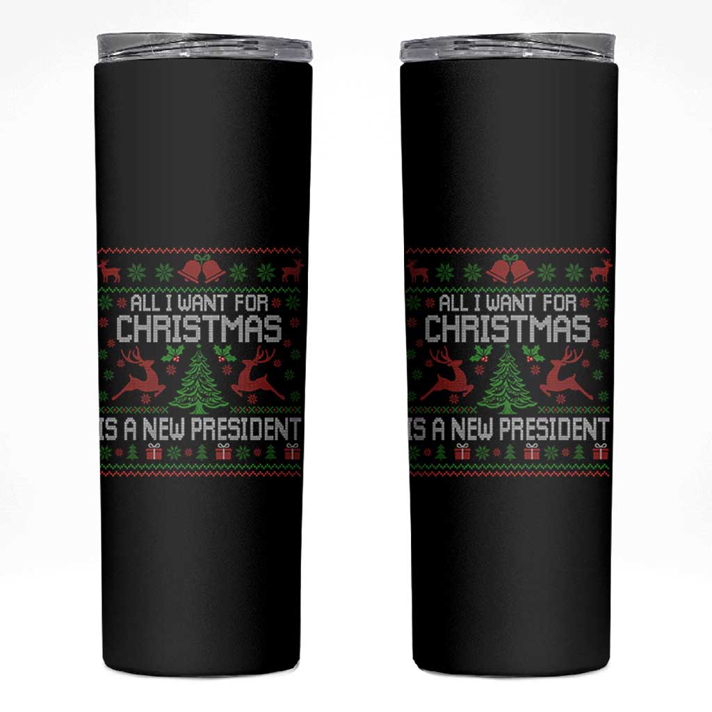 All I Want For Christmas Is A New President Skinny Tumbler Funny Xmas Political Satire - Wonder Print Shop