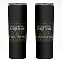 All I Want For Christmas Is A New President Skinny Tumbler Funny Xmas Political Satire - Wonder Print Shop