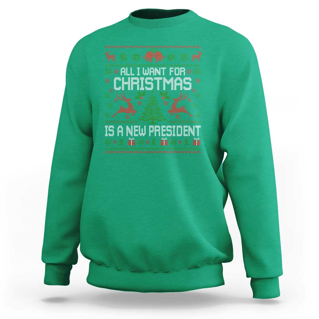 All I Want For Christmas Is A New President Sweatshirt Funny Xmas Political Satire - Wonder Print Shop