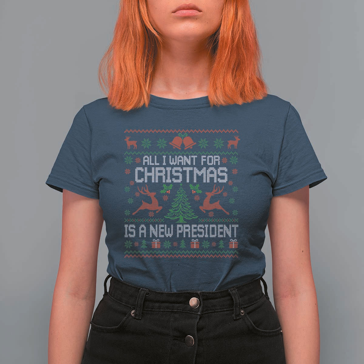 All I Want For Christmas Is A New President T Shirt For Women Funny Xmas Political Satire - Wonder Print Shop