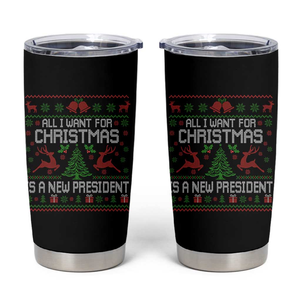 All I Want For Christmas Is A New President Tumbler Cup Funny Xmas Political Satire - Wonder Print Shop
