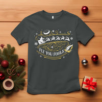 Funny Fly You Fools Christmas T Shirt Fantasy Movie Wizard Santa Sleigh - Wonder Print Shop
