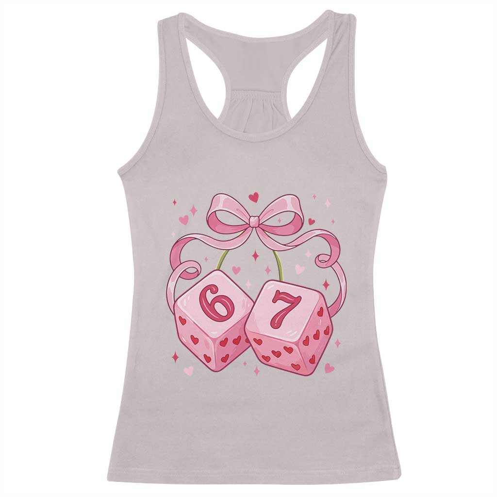 Funny 67 Dice Valentines Day Six Seven Meme Coquette Racerback Tank Top
