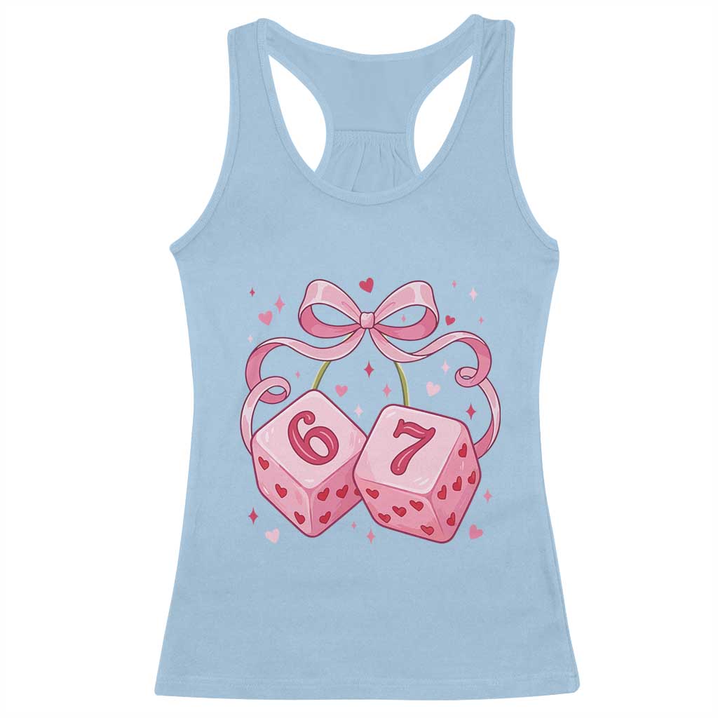 Funny 67 Dice Valentines Day Six Seven Meme Coquette Racerback Tank Top