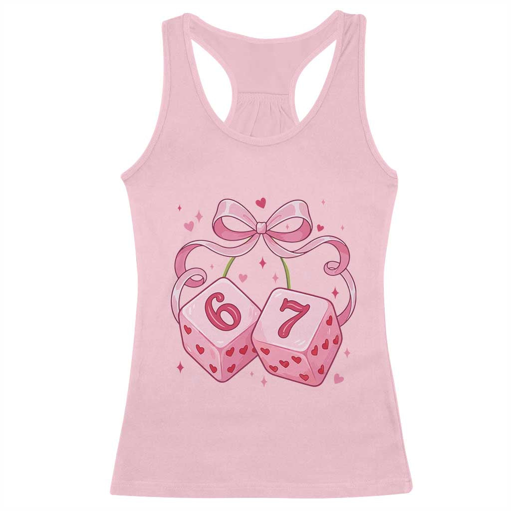 Funny 67 Dice Valentines Day Six Seven Meme Coquette Racerback Tank Top