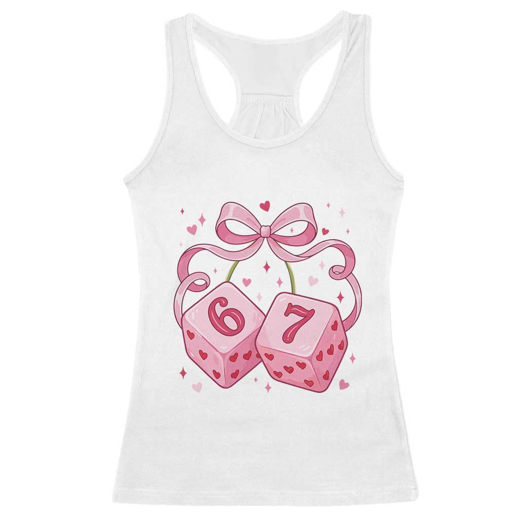 Funny 67 Dice Valentines Day Six Seven Meme Coquette Racerback Tank Top