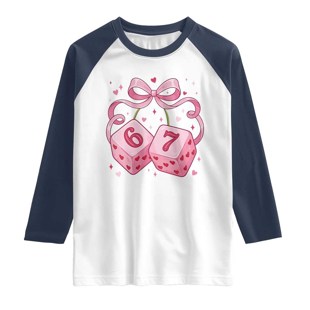 Funny 67 Dice Valentines Day Six Seven Meme Coquette Raglan Shirt