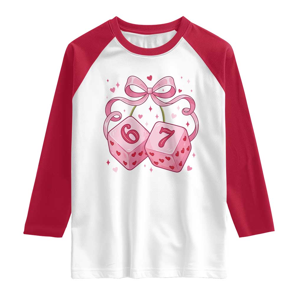 Funny 67 Dice Valentines Day Six Seven Meme Coquette Raglan Shirt