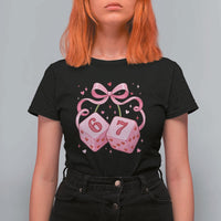 Funny 67 Dice Valentines Day Six Seven Meme Coquette T Shirt For Women