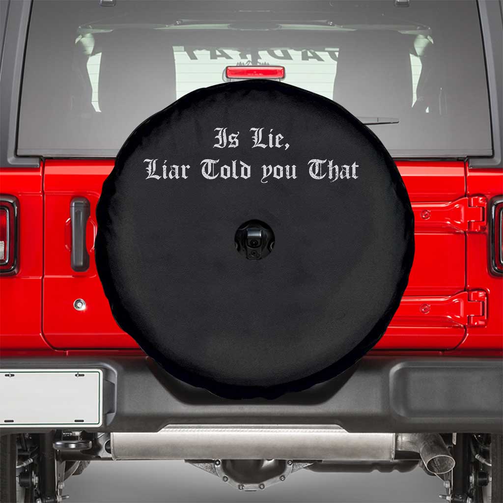 Is Lie Liar Told You That Spare Tire Cover Funny Romance Hockey Quote - Wonder Print Shop