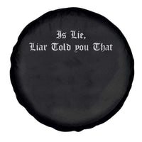Is Lie Liar Told You That Spare Tire Cover Funny Romance Hockey Quote - Wonder Print Shop