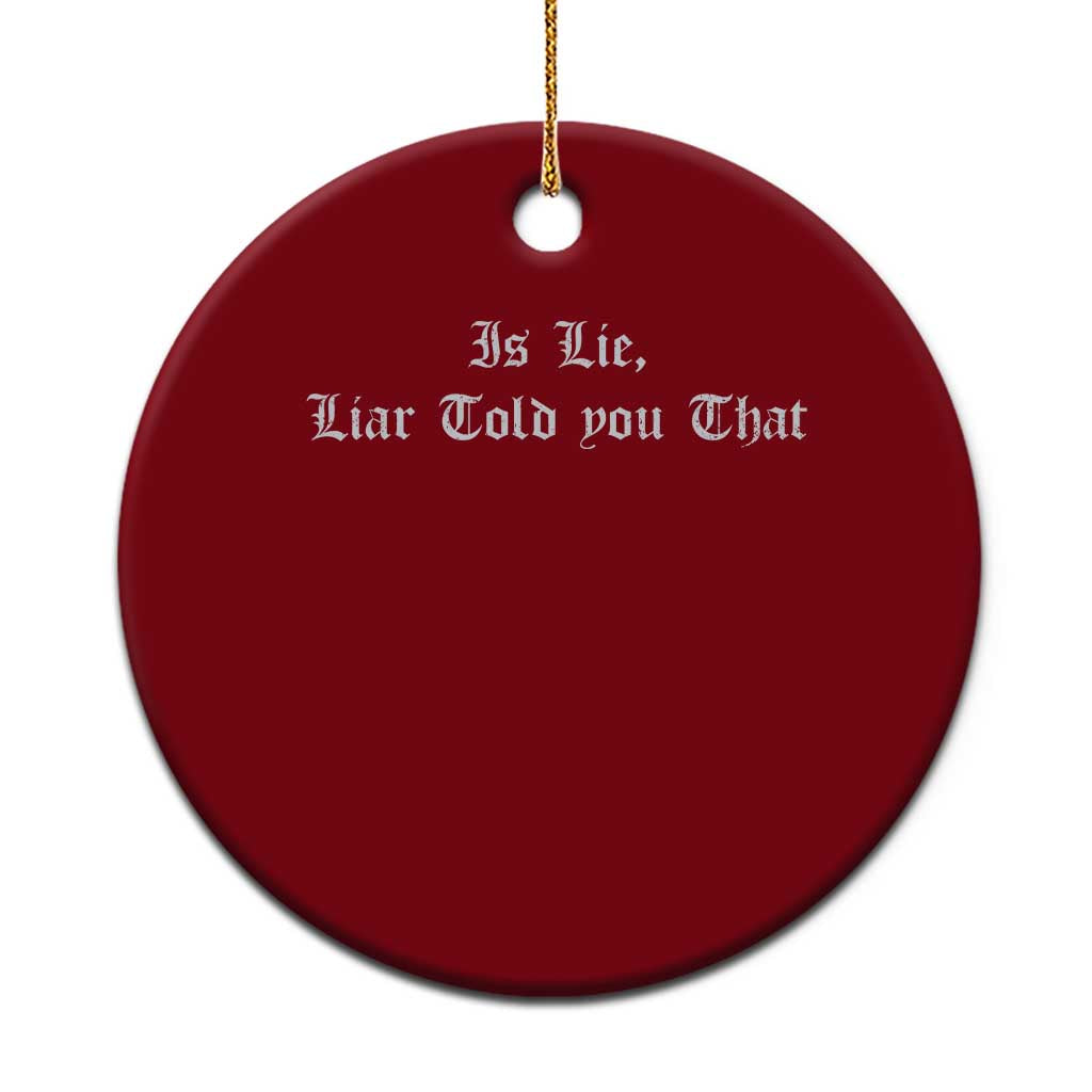 Is Lie Liar Told You That Ceramic Ornament Funny Romance Hockey Quote - Wonder Print Shop