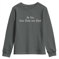 Is Lie Liar Told You That Youth Sweatshirt Funny Romance Hockey Quote - Wonder Print Shop