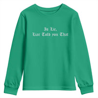 Is Lie Liar Told You That Youth Sweatshirt Funny Romance Hockey Quote - Wonder Print Shop
