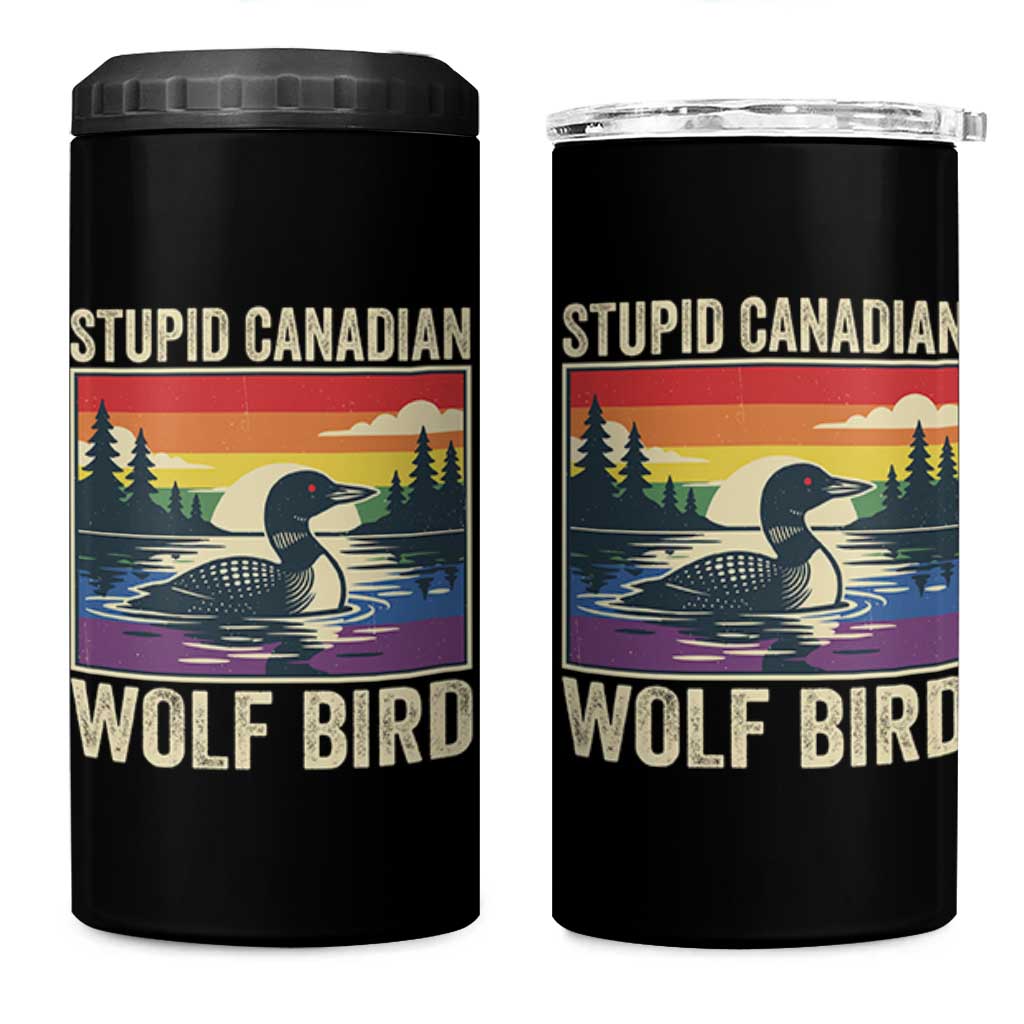 Stupid Canadian Wolf Bird 4 in 1 Can Cooler Tumbler Funny Common Loon Meme LGBT Hockey - Wonder Print Shop