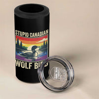 Stupid Canadian Wolf Bird 4 in 1 Can Cooler Tumbler Funny Common Loon Meme LGBT Hockey - Wonder Print Shop
