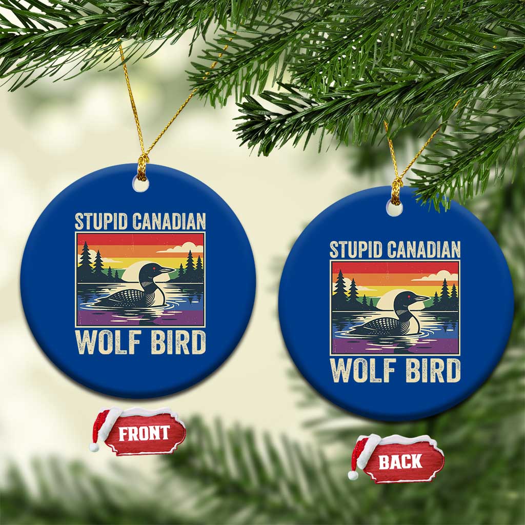 Stupid Canadian Wolf Bird Ceramic Ornament Funny Common Loon Meme LGBT Hockey - Wonder Print Shop