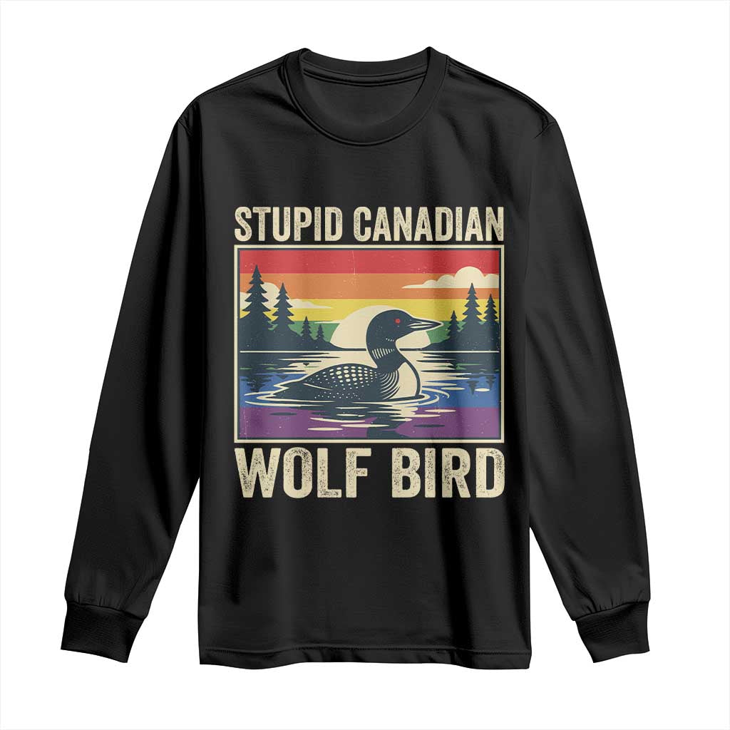 Stupid Canadian Wolf Bird Long Sleeve Shirt Funny Common Loon Meme LGBT Hockey - Wonder Print Shop