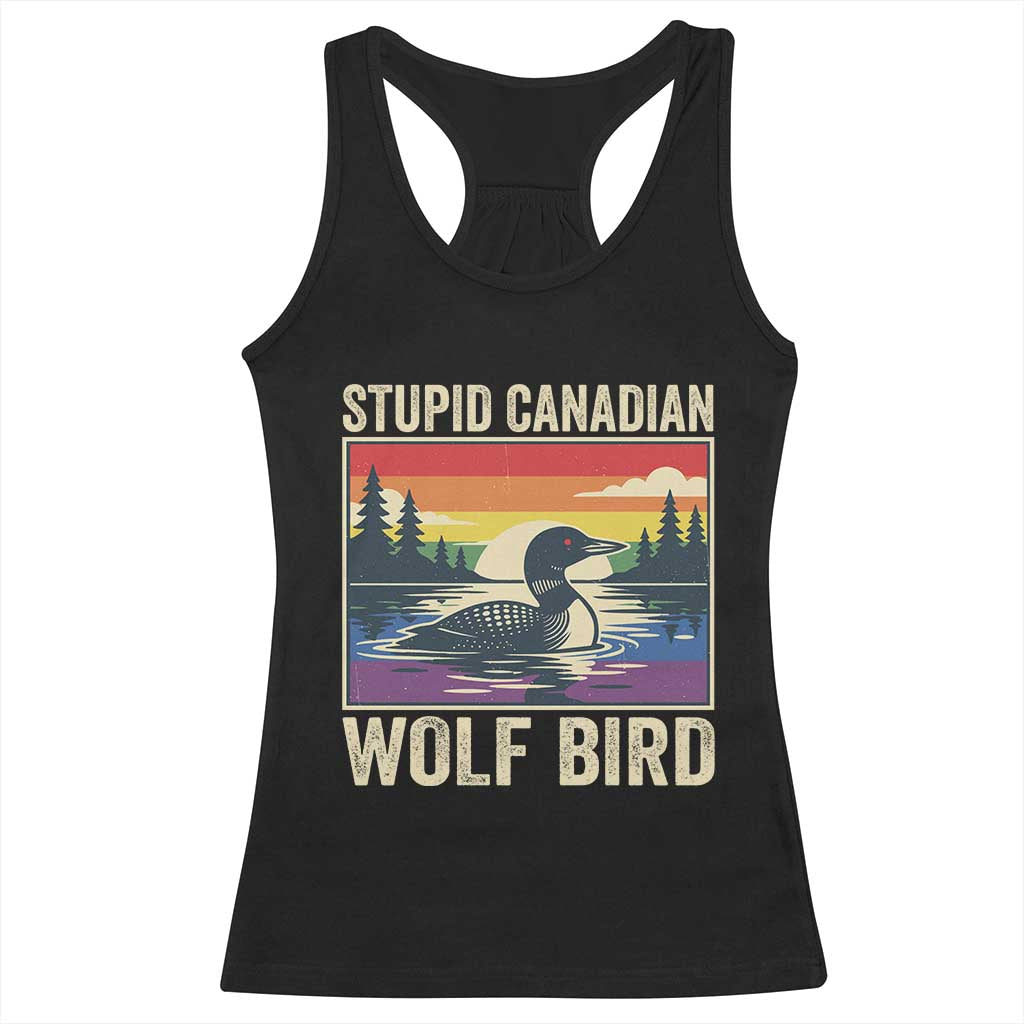 Stupid Canadian Wolf Bird Racerback Tank Top Funny Common Loon Meme LGBT Hockey - Wonder Print Shop