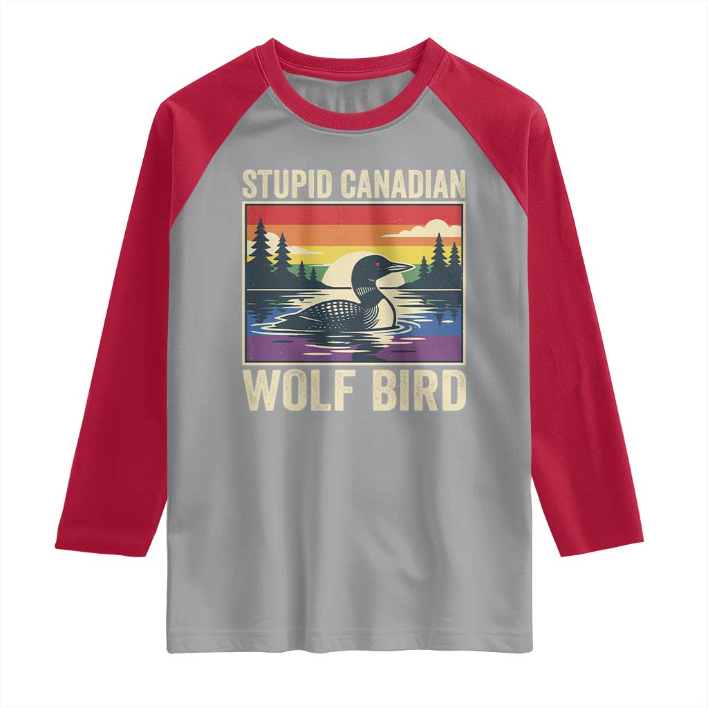 Stupid Canadian Wolf Bird Raglan Shirt Funny Common Loon Meme LGBT Hockey - Wonder Print Shop